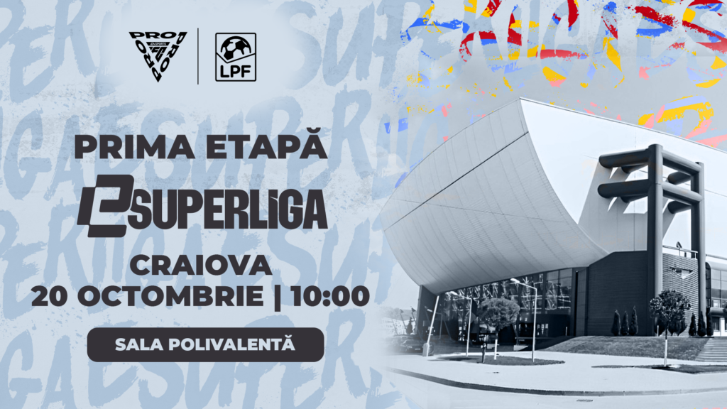 eSuperliga debutează pe 20 octombrie 2024, la Craiova