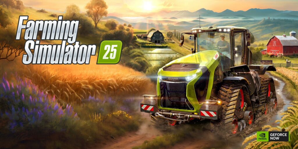 Farming Simulator 25, disponibil acum în cloud prin GeForce Now